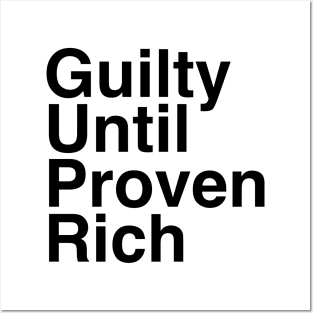 Guilty Until Proven Rich / Class Privilege / Black Text Posters and Art